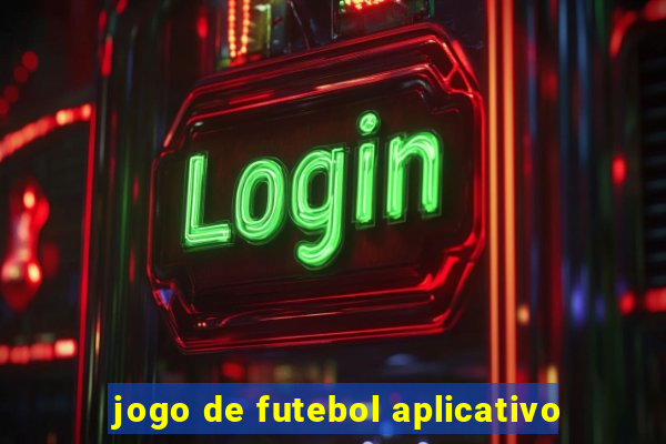 jogo de futebol aplicativo