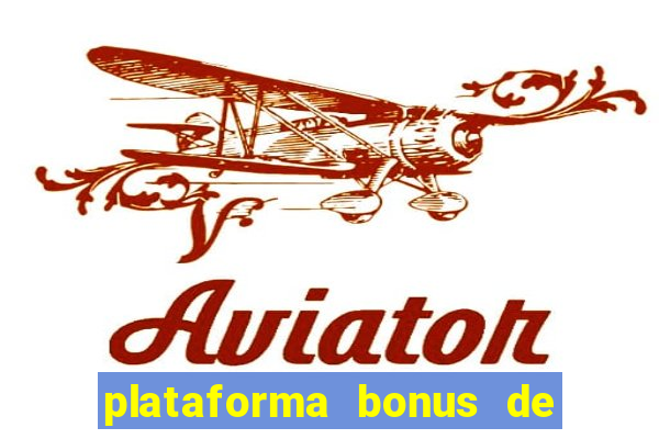 plataforma bonus de cadastro sem depósito