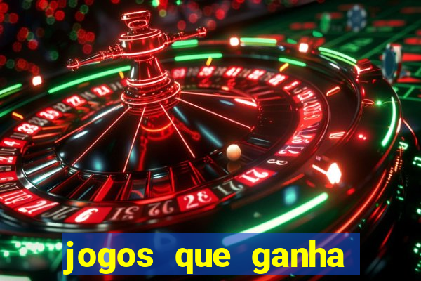 jogos que ganha dinheiro de verdade grátis