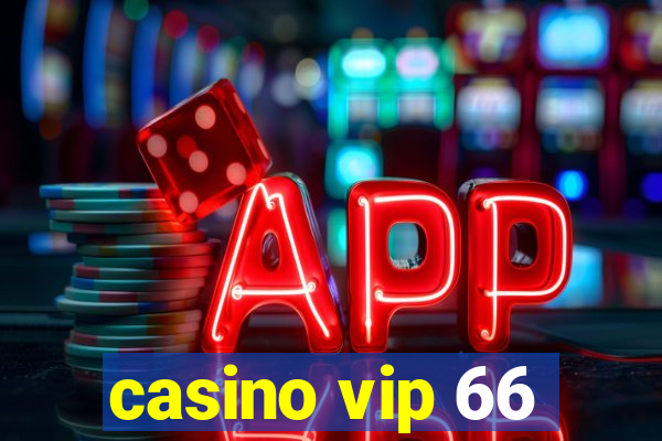 casino vip 66