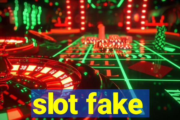 slot fake