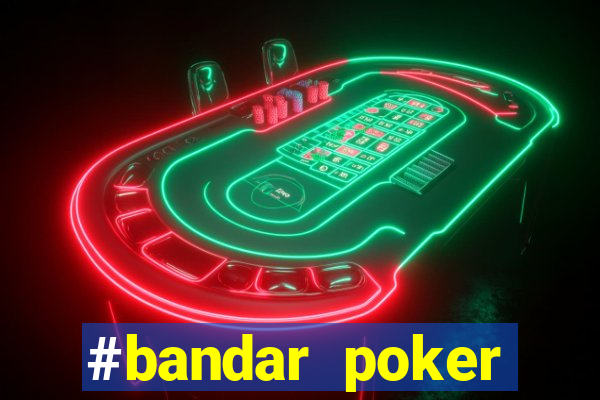 #bandar poker #situs bola