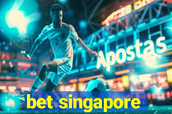 bet singapore