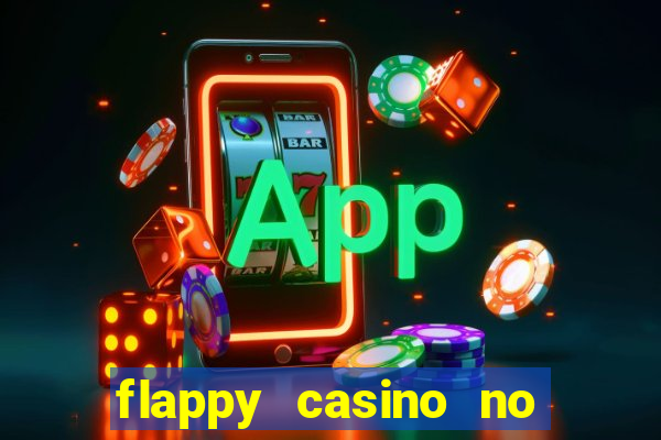 flappy casino no deposit bonus