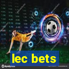 lec bets