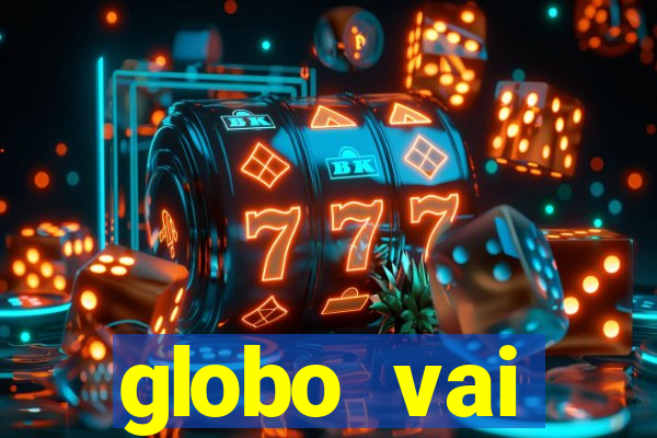 globo vai transmitir jogo hoje