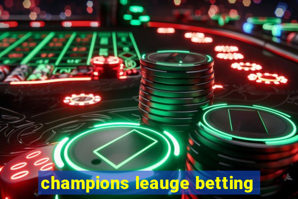 champions leauge betting