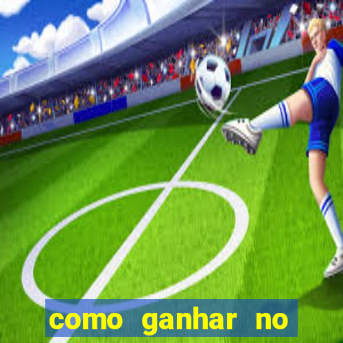 como ganhar no jogo do tigre dicas