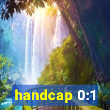 handcap 0:1