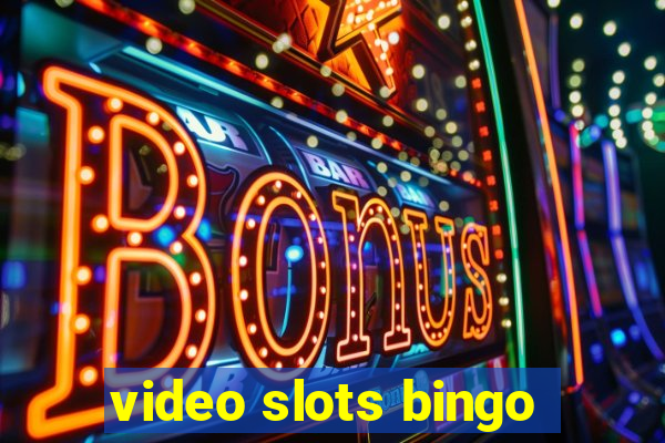 video slots bingo