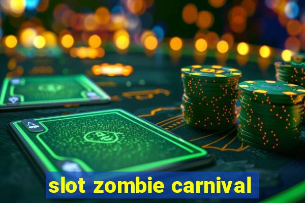 slot zombie carnival