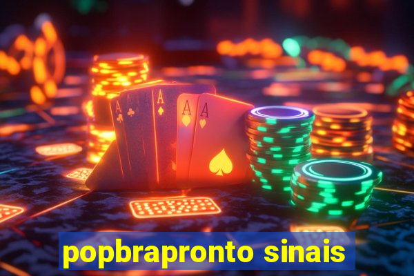 popbrapronto sinais