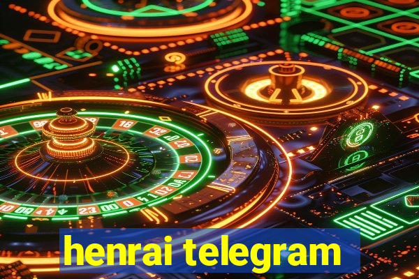 henrai telegram