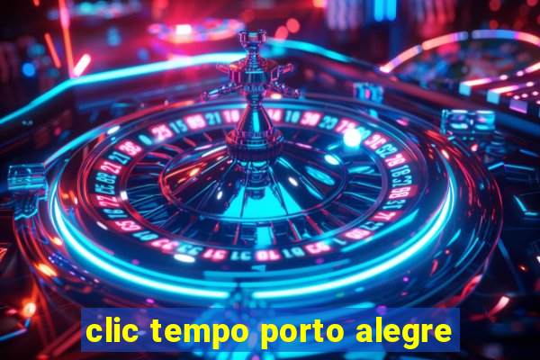 clic tempo porto alegre