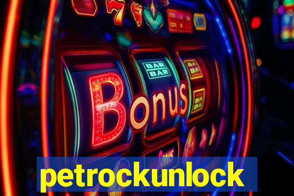 petrockunlock