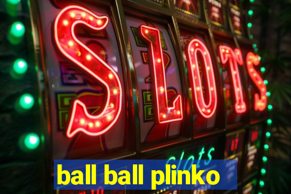 ball ball plinko