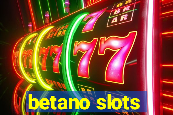 betano slots