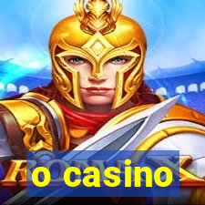 o casino