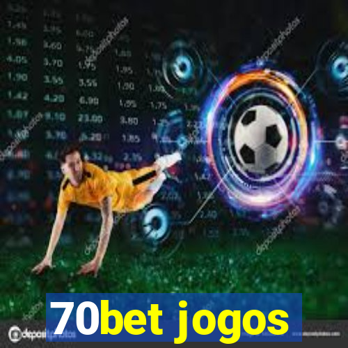 70bet jogos