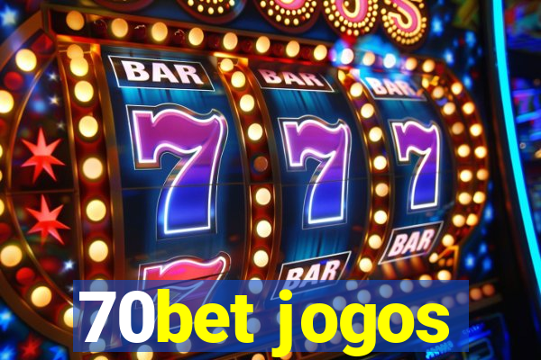 70bet jogos