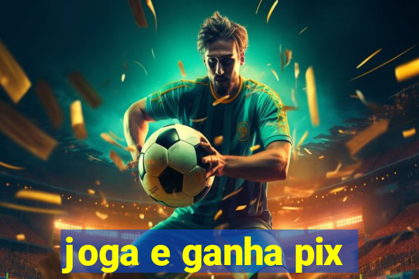 joga e ganha pix