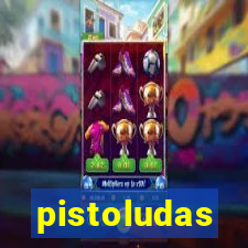 pistoludas