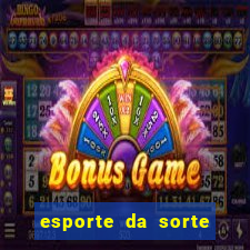 esporte da sorte melhores jogos