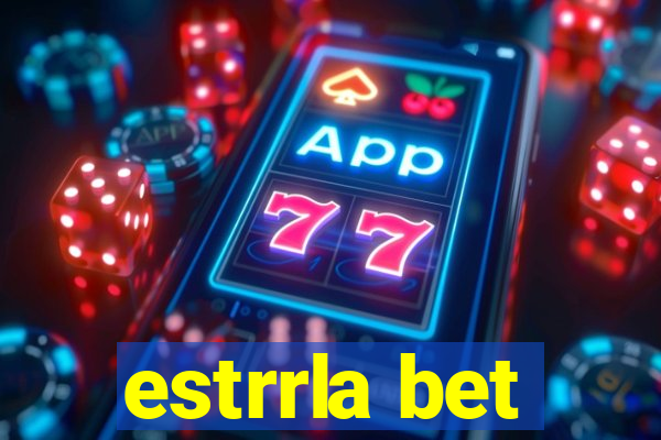 estrrla bet