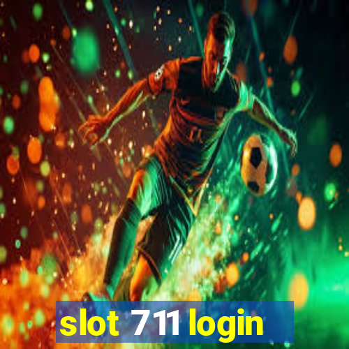 slot 711 login