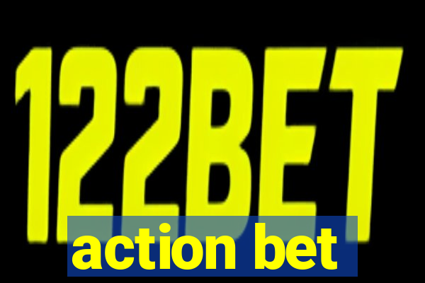 action bet