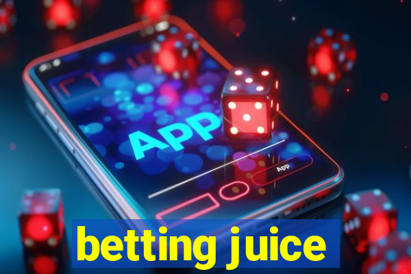 betting juice