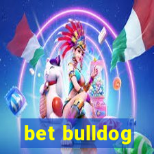 bet bulldog