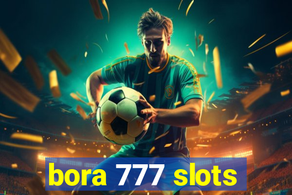 bora 777 slots