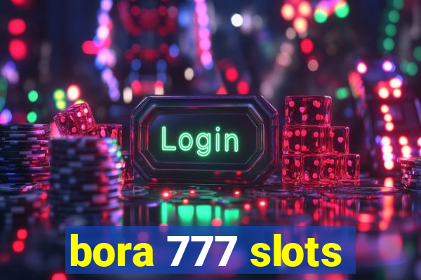 bora 777 slots