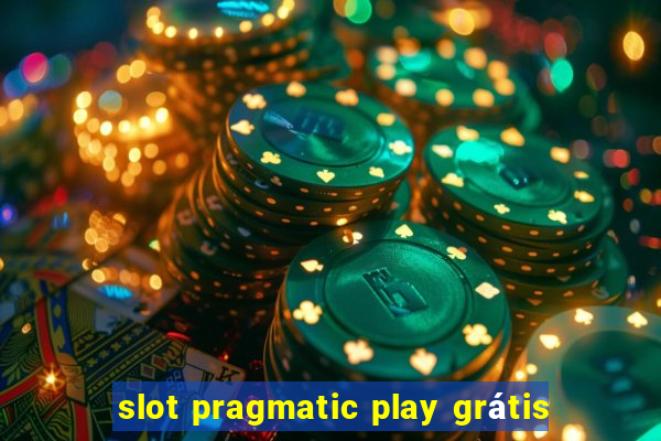 slot pragmatic play grátis