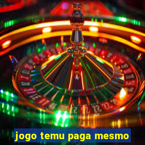 jogo temu paga mesmo