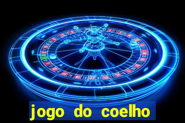 jogo do coelho ganhar dinheiro