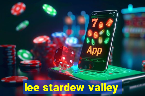 lee stardew valley