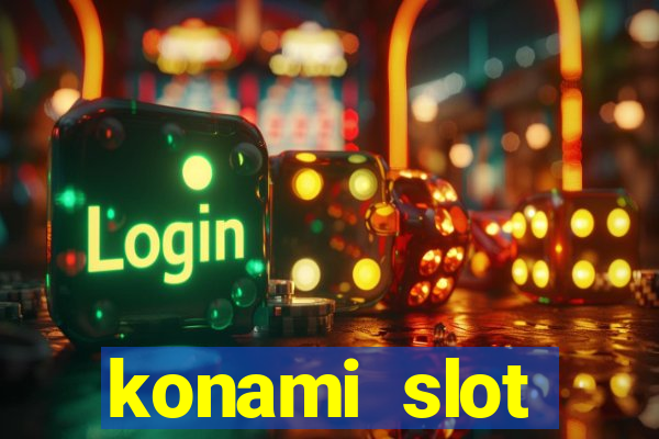 konami slot machines list