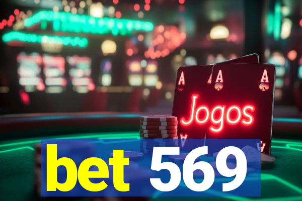 bet 569