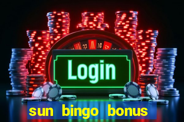 sun bingo bonus codes for existing customers 2020