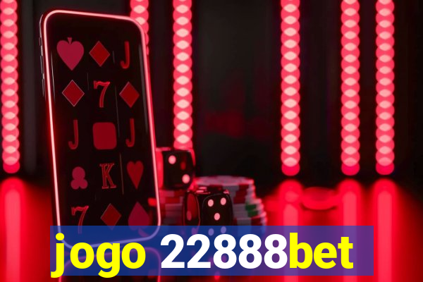 jogo 22888bet