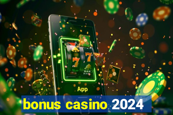 bonus casino 2024