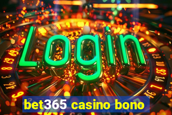 bet365 casino bono