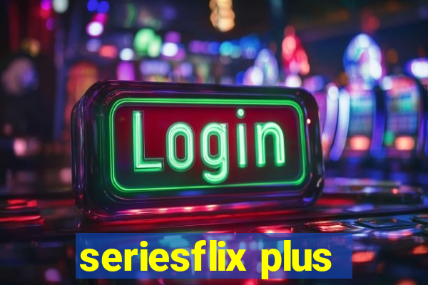 seriesflix plus