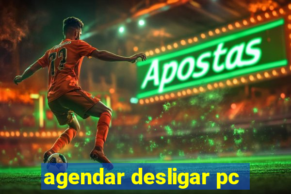 agendar desligar pc