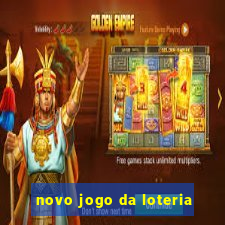 novo jogo da loteria