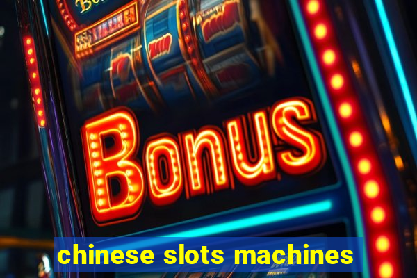 chinese slots machines