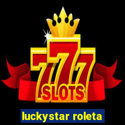 luckystar roleta