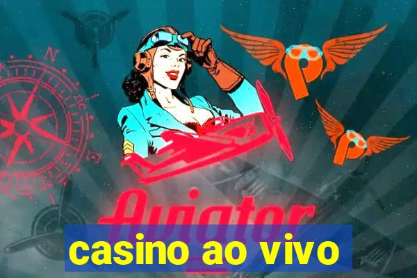 casino ao vivo